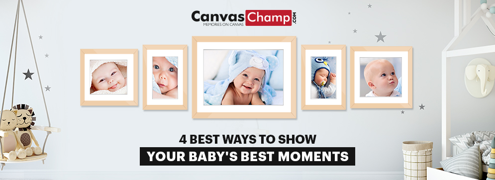 4 Ways to Show Your Baby's Best Moments