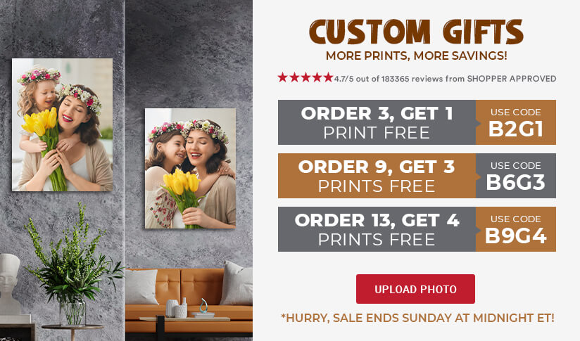 Custom Gifts More Prints, More Savings!