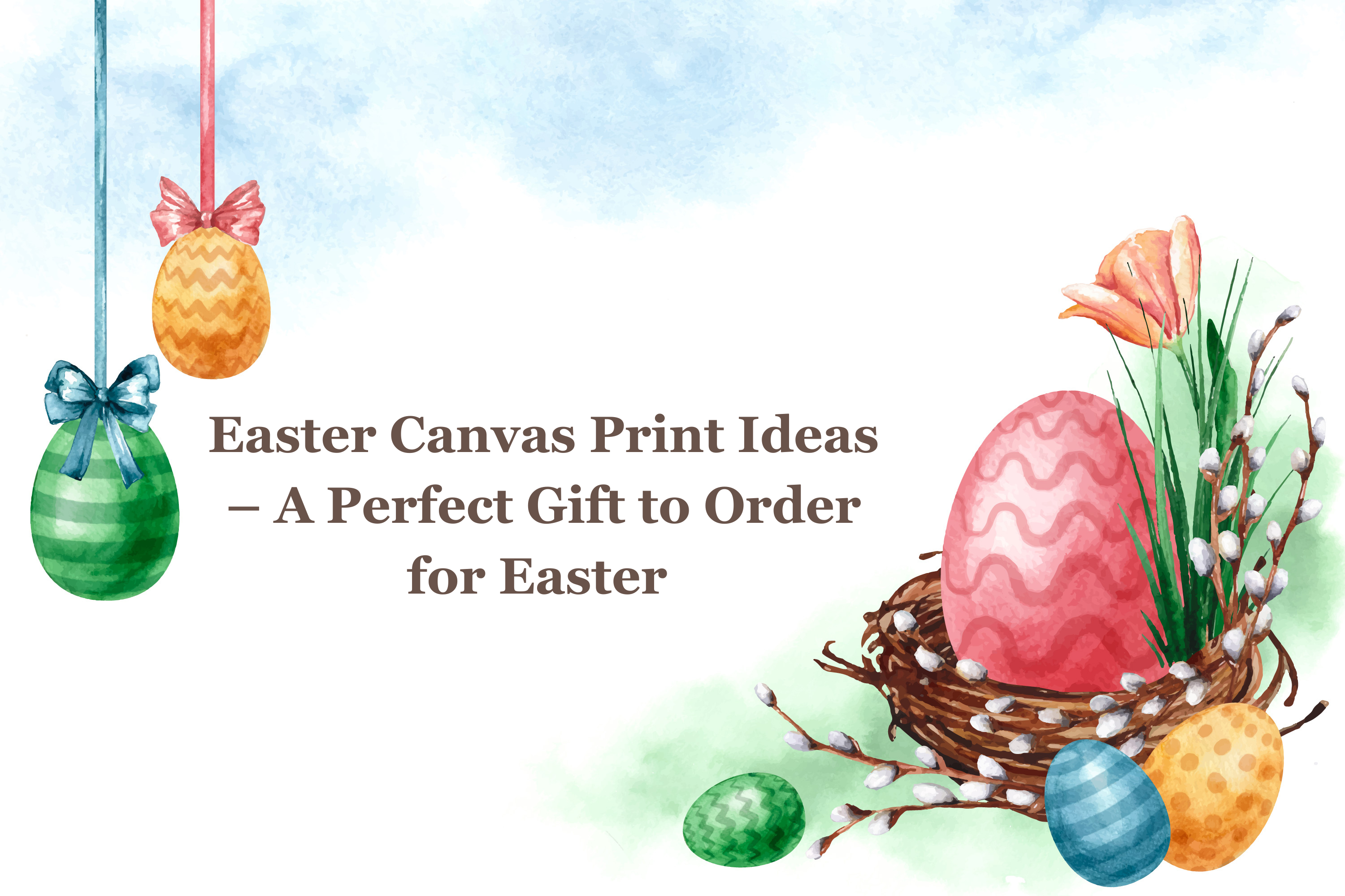 Easter Canvas Print Ideas – A Perfect Gift to Order for Easter 